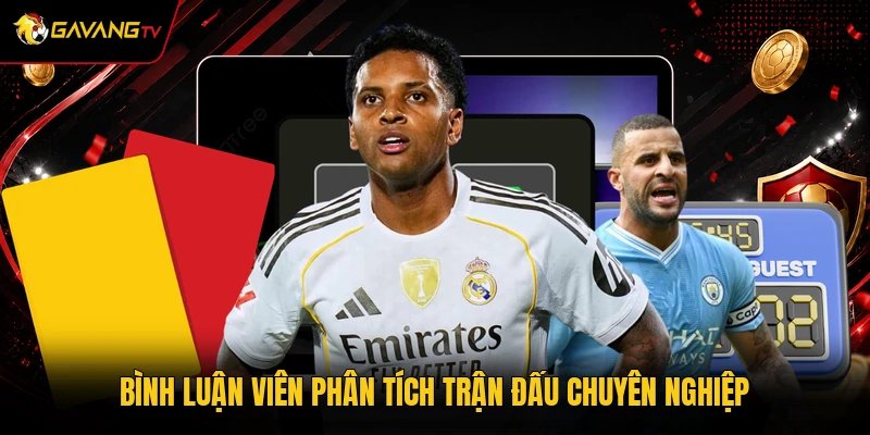 Bình luận viên phân tích trận đấu chuyên nghiệp