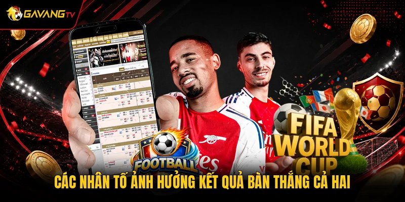 Các nhân tố ảnh hưởng kết quả bàn thắng cả hai