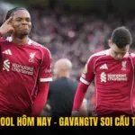 Kèo Liverpool Hôm Nay - GavangTV Soi Cầu Trực Tuyến