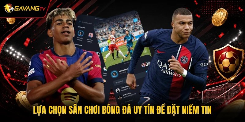 Lựa chọn sân chơi bóng đá uy tín để đặt niềm tin