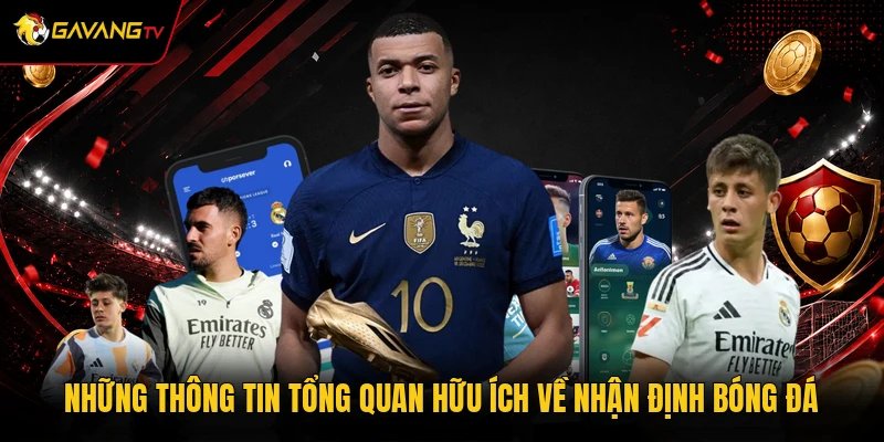 Những thông tin tổng quan hữu ích về nhận định bóng đá
