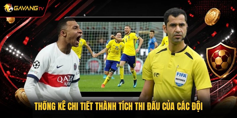 Thống kê chi tiết thành tích thi đấu của các đội